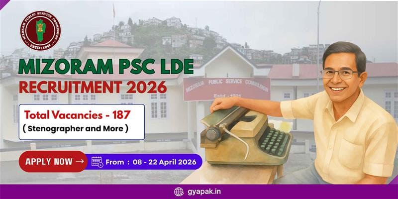Mizoram PSC LDE Recruitment 2026 | Stenographer and More | 187 Vacancies